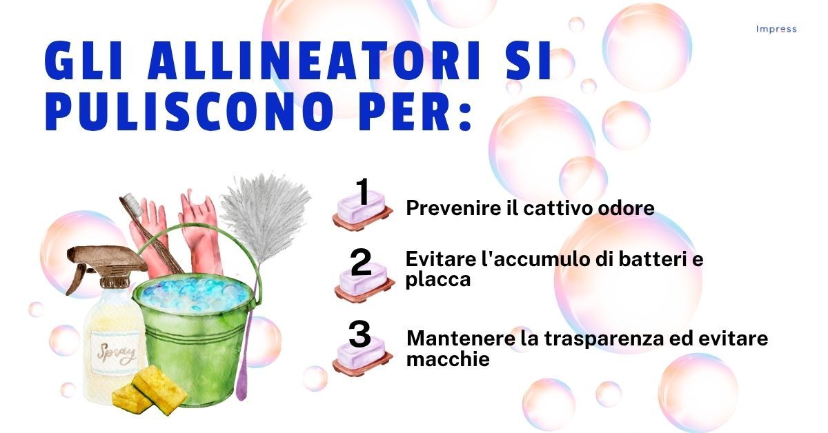 Infografica sui motivi per cui è importante pulire gli allineatori invisibili.